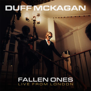 DUFF McKAGAN RELEASES NEW SINGLE 'FALLEN ONES' FROM THE UPCOMING LIVE ALBUM: 'LIGHTHOUSE: LIVE FROM LONDON'
