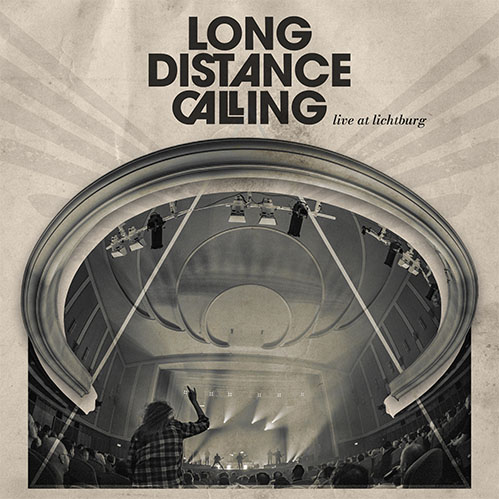 Long Distance Calling new album 'Live at Lichtburg'