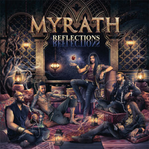 MYRATH RELEASE THEIR FIRST-EVER GREATEST HITS COMPILATION 'REFLECTIONS' – A CELEBRATION OF 24 YEARS OF ORIENTAL METAL MASTERY