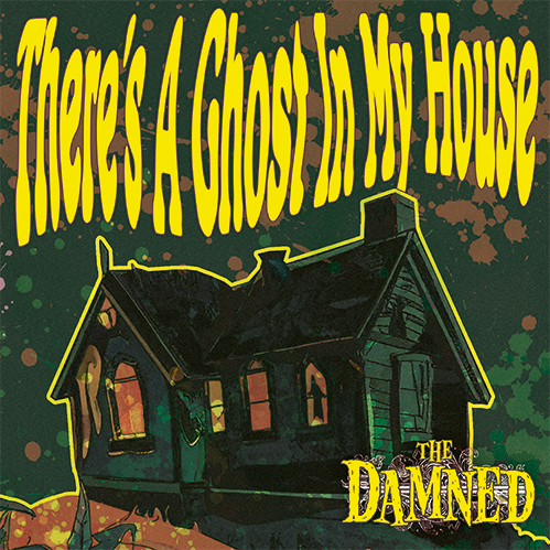 The Damned - There's A Ghost In My House