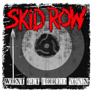 Skid Row 'Won't Get Fooled Again' single cover
